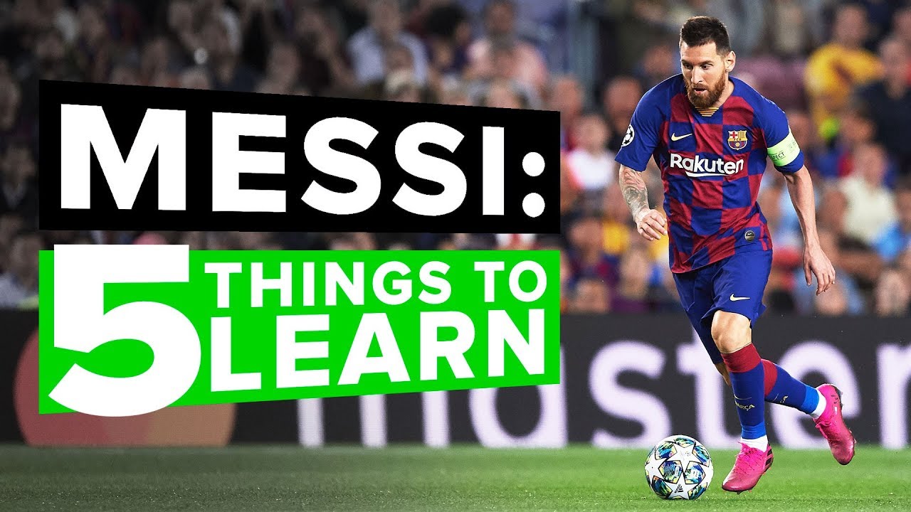 5 things every player can learn from Messi