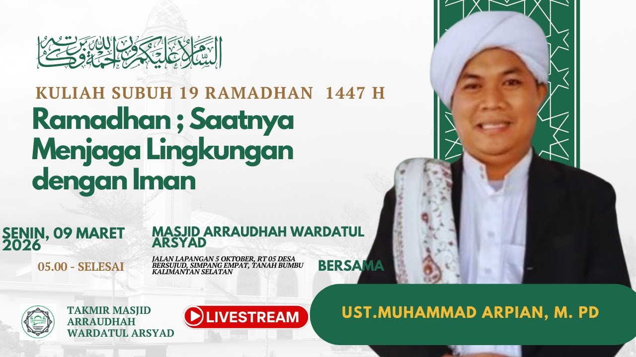 [Live]🔴Kuliah Subuh 19 Ramadhan | Ramadhan ; Saatnya Menjaga Lingkungan dg Iman | Ust.M Arpian,M.Pd