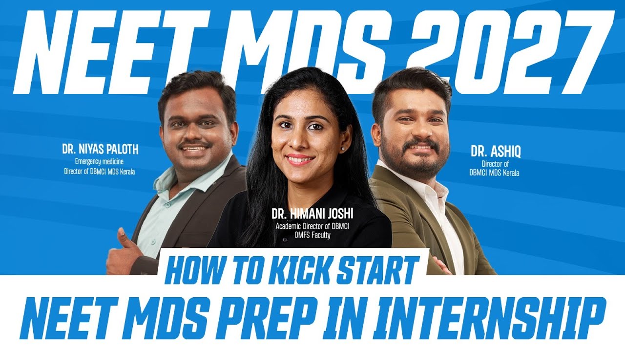 Intern to Topper: How to Start NEET MDS Preparation the Right Way!