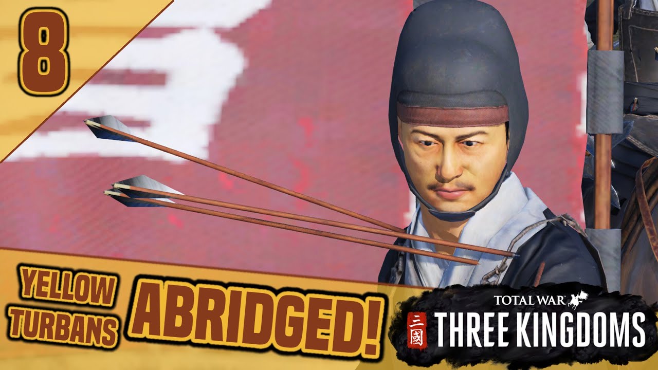Three Kingdoms Abridged #8 | Yellow Turbans (Gong Du) Campaign Highlights