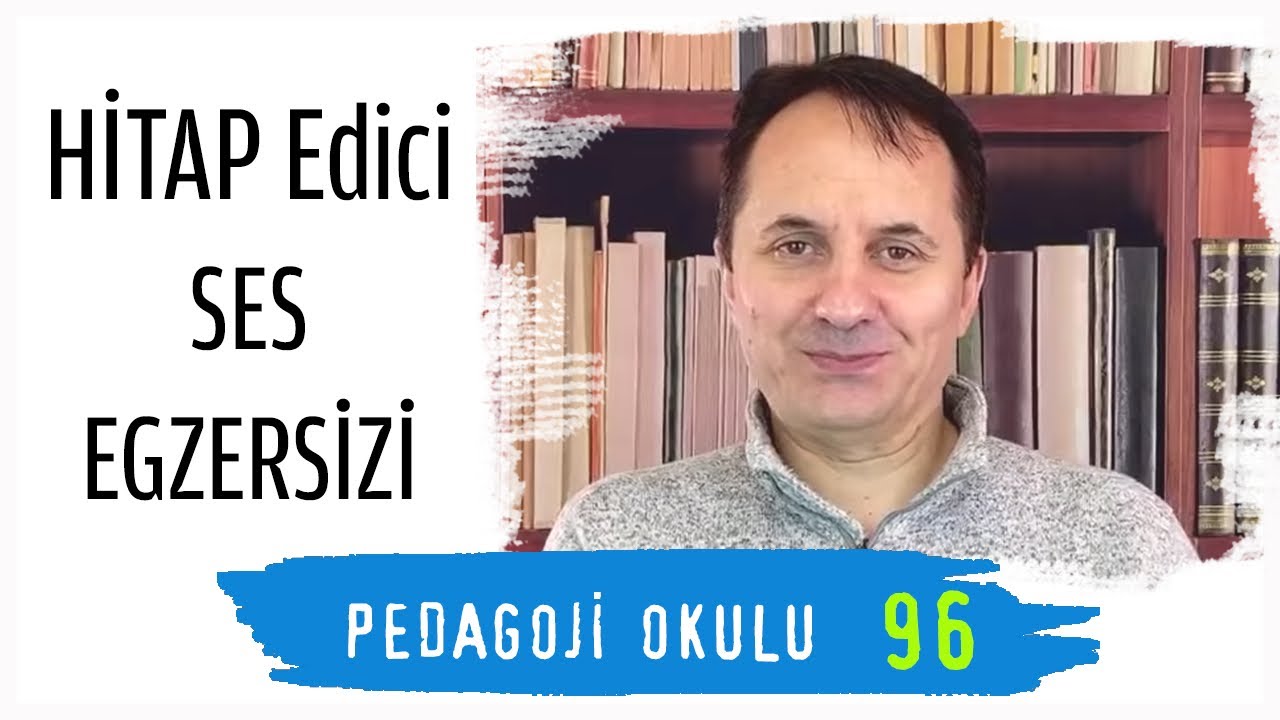 Pedagoji Okulu 96 - Hitap Edici Ses Egzersizi