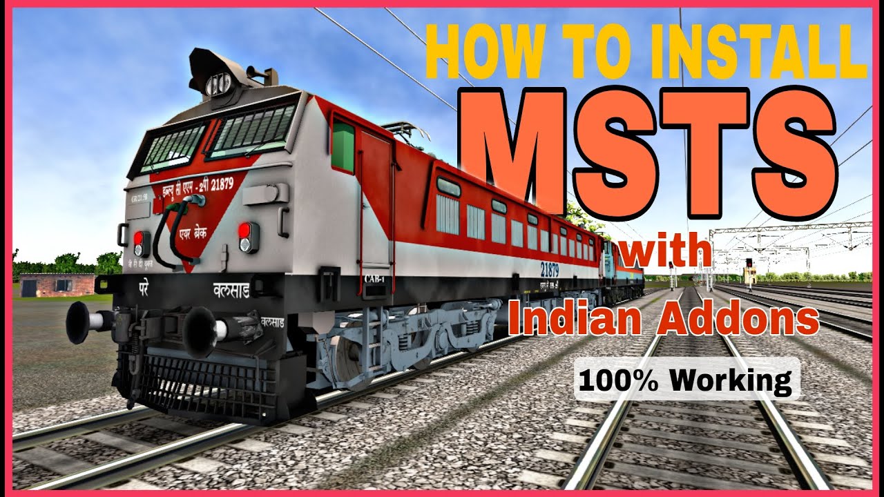 HOW TO DOWNLOAD AND INSTALL MSTS with INDIAN ADDONS Part 1