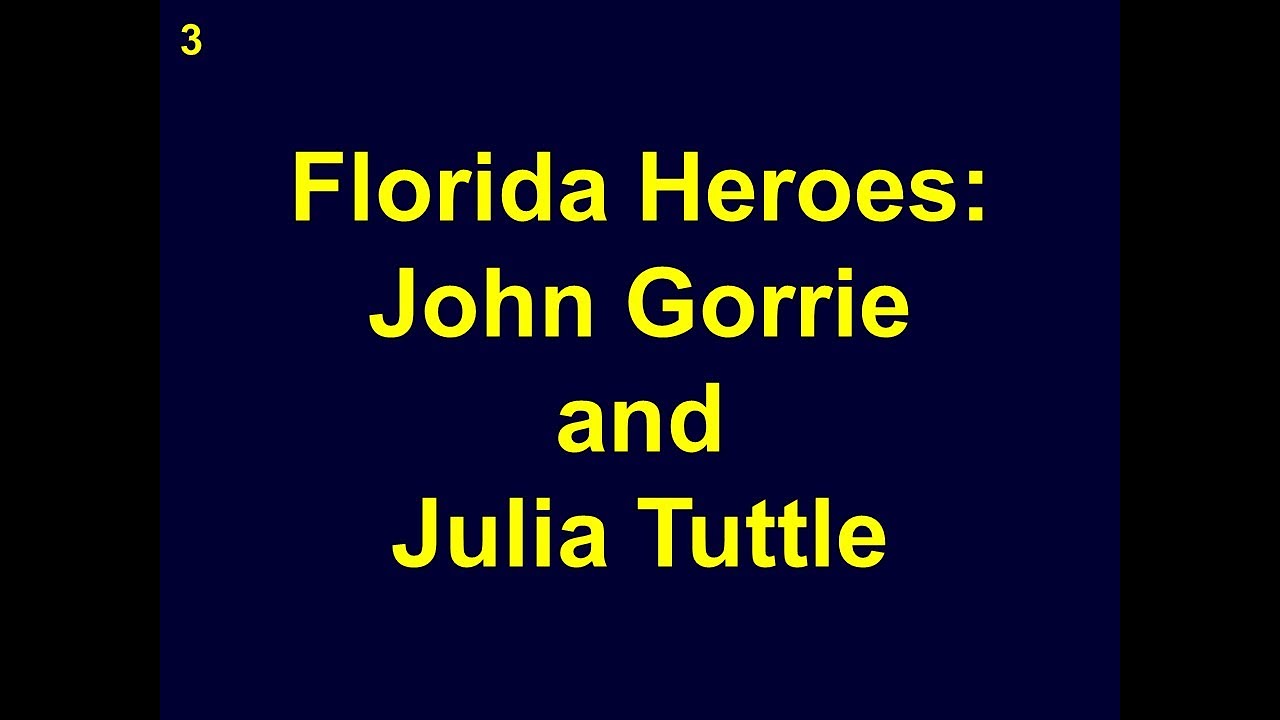 Florida 8 Florida Heroes: Gorrie and Tuttle