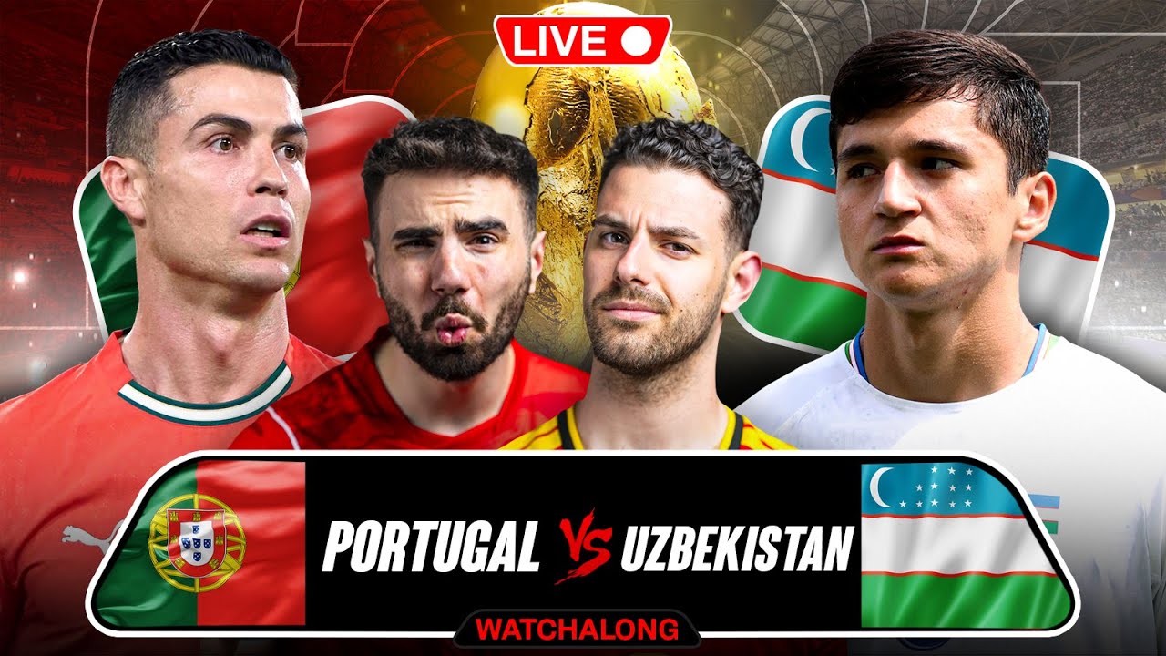 PORTUGAL VS UZBEKISTAN WORLD CUP WATCHALONG!