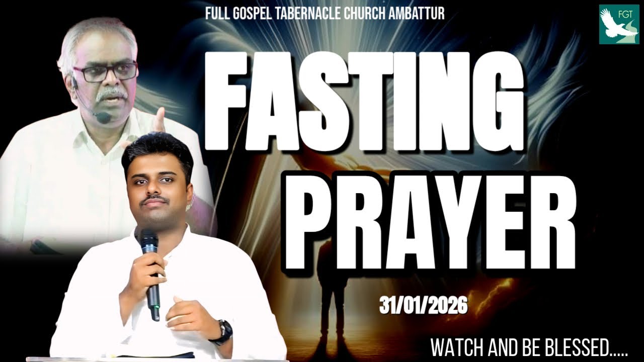 🔴🅛🅘🅥🅔 || Fasting Prayer || FGT Church Ambattur (31/01/2026)