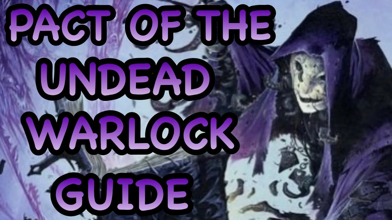 D&D5E: UNDEAD WARLOCK SUBCLASS GUIDE