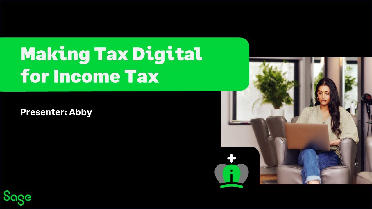 Sage (UK) - Making Tax Digital for Income Tax  -  What does it really mean for you?  (UK only)