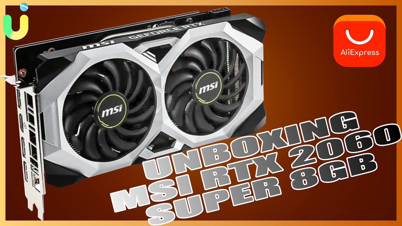 RTX 2060 Super 8Gb - Unboxing