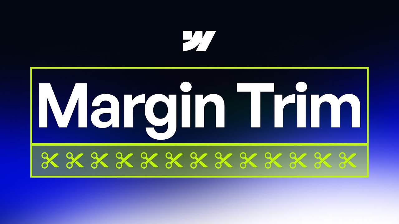 Margin Trim in Webflow