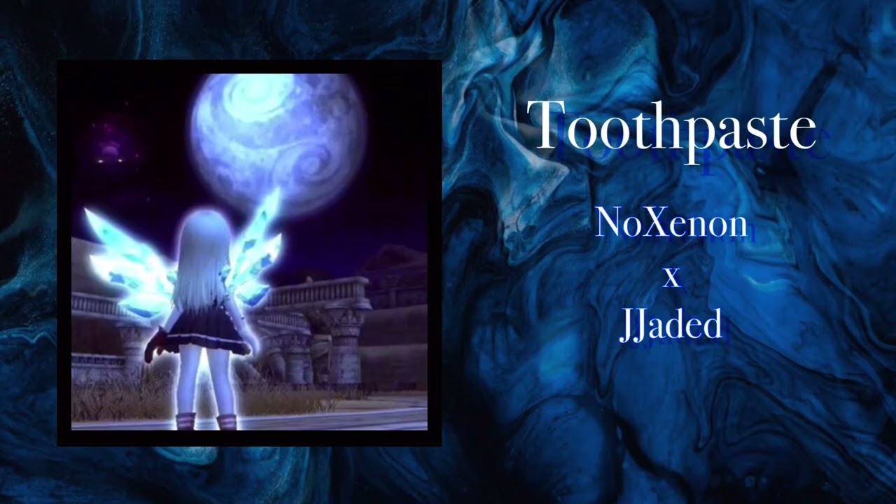 NoXenon x JJaded - Toothpaste