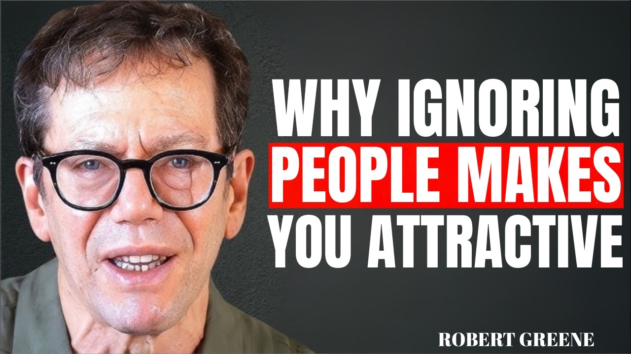 Why Ignoring People Makes You Attractive | Human Psychology | Robert Greene Motivation Speech
