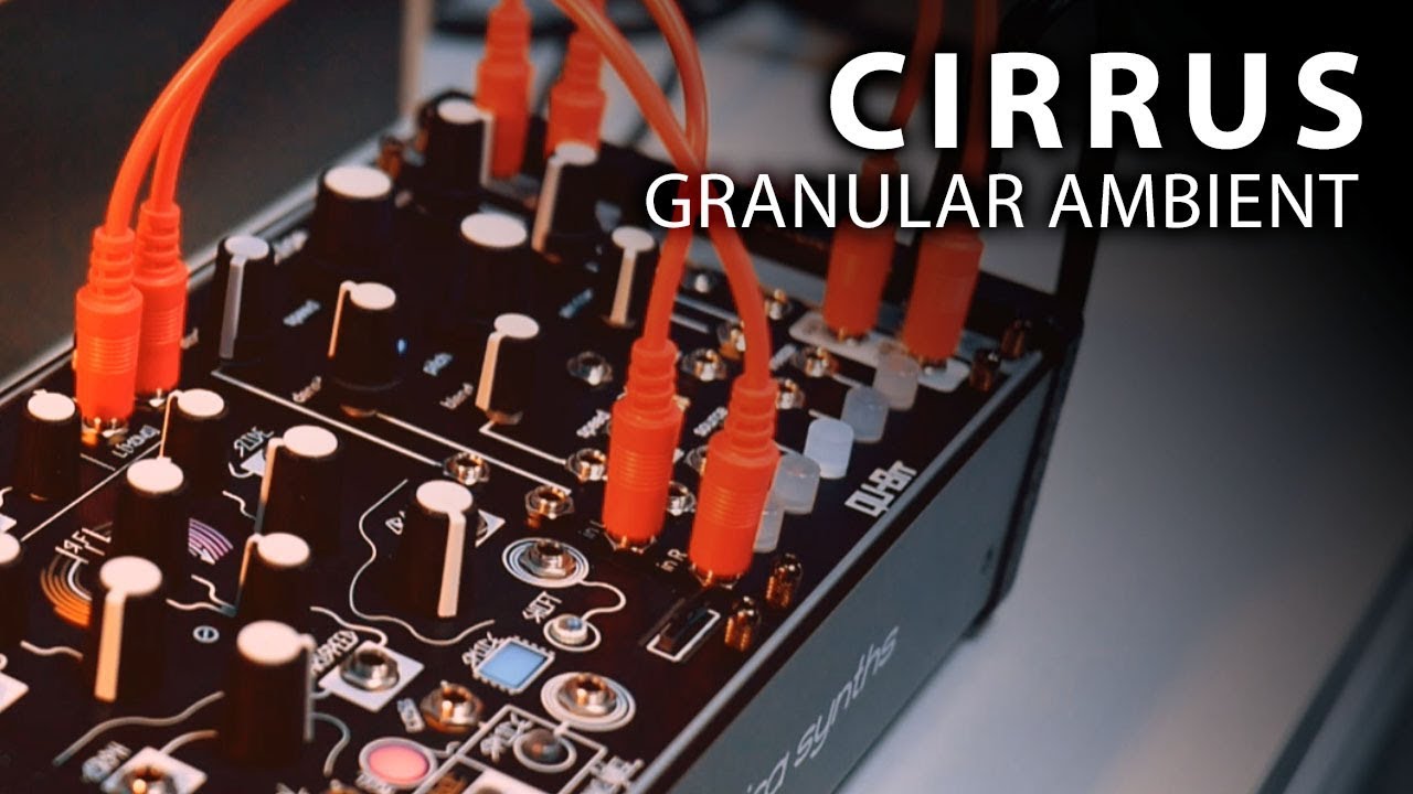 'Cirrus' Granular Ambient (Morphagene, Nebulae)