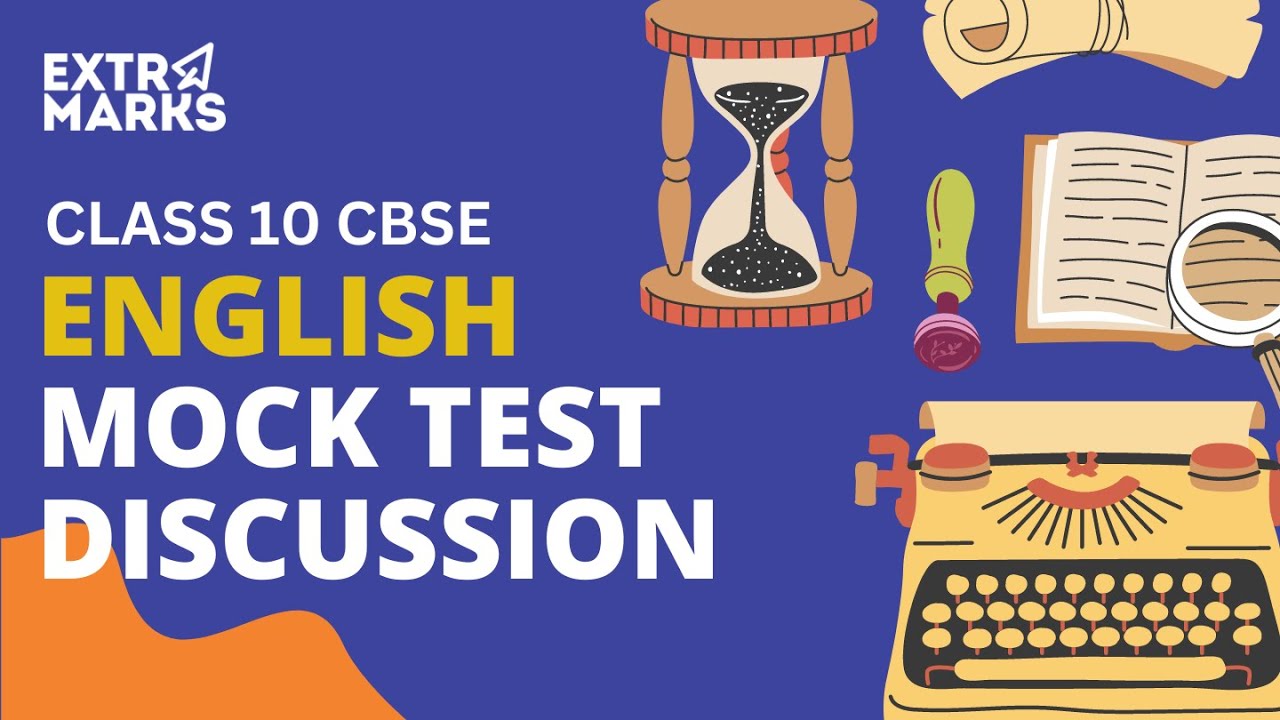 CBSE | English Class 10 | Mock Test Discussion with Our Experts