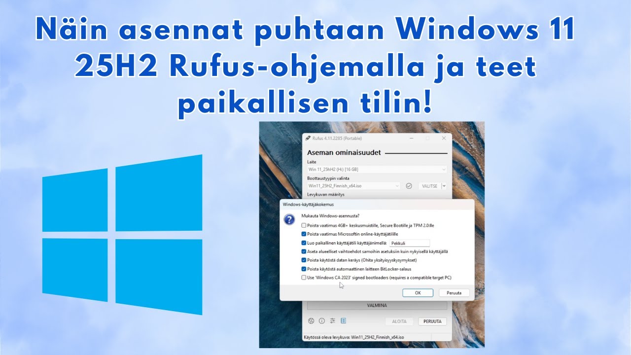 Näin asennat Windows 11 25H2 version Rufus-ohjelmalla ja teet paikallisen tilin!!