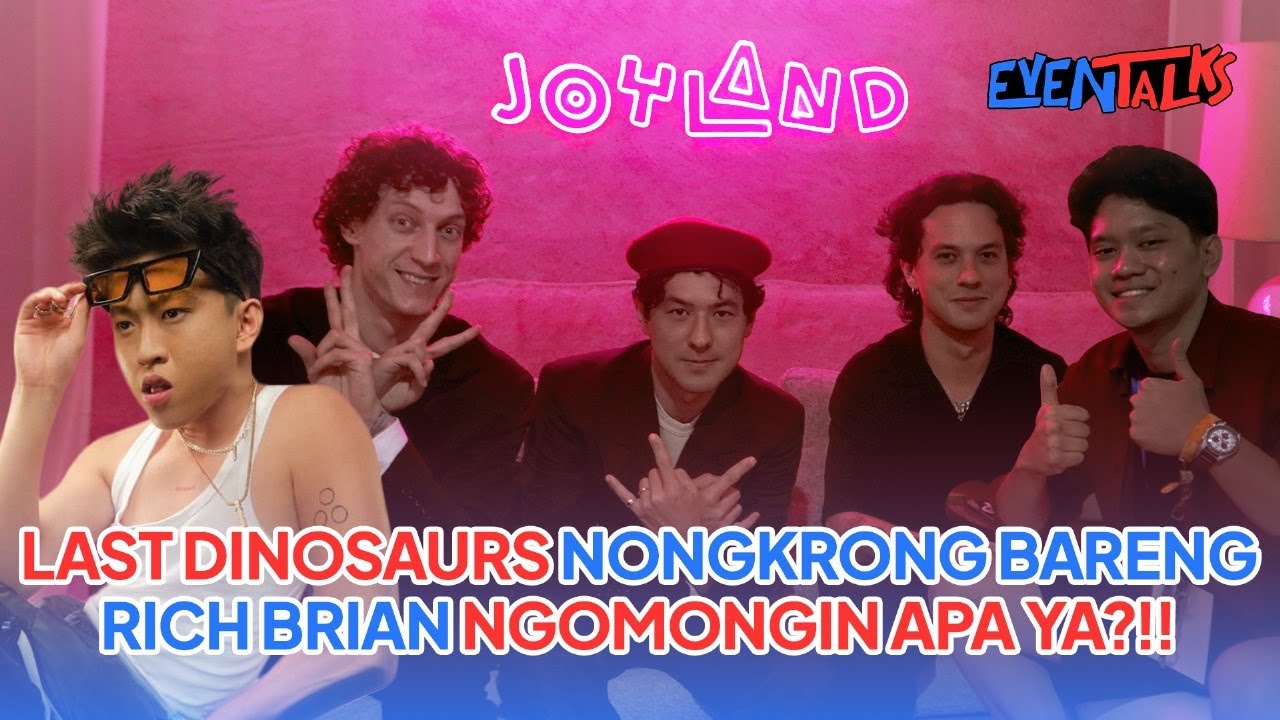 Last Dinosaurs Nongkrong Bareng Rich Brian, Ngomongin Apa Ya?! #eventalks