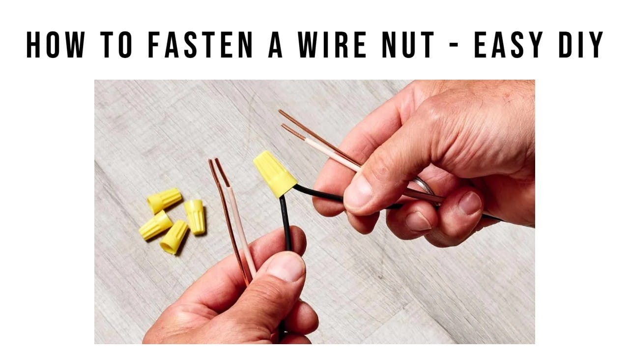 How to Fasten a Wire Nut - EASY DIY
