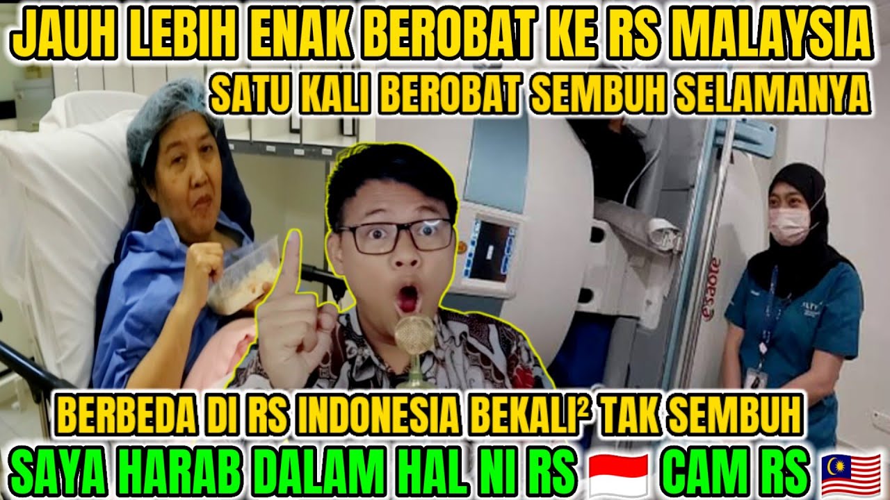 HEBATNYA DOKTER 🇲🇾❗LEBIH BAIK BEROBAT KE MALAYSIA DARI PADA BEROBAT DI NEGARA SENDIRI❗NI SEBABNYA❓