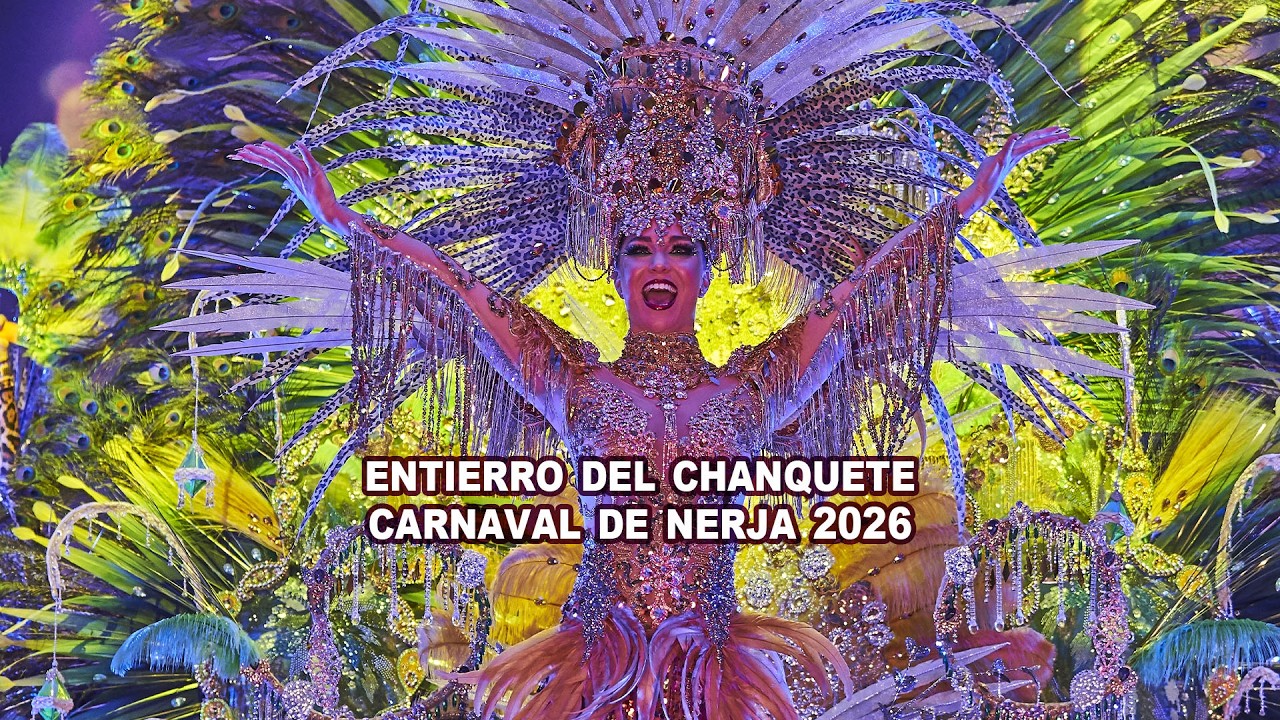 ENTIERRO DEL CHANQUETE -CARNAVAL DE NERJA 2026
