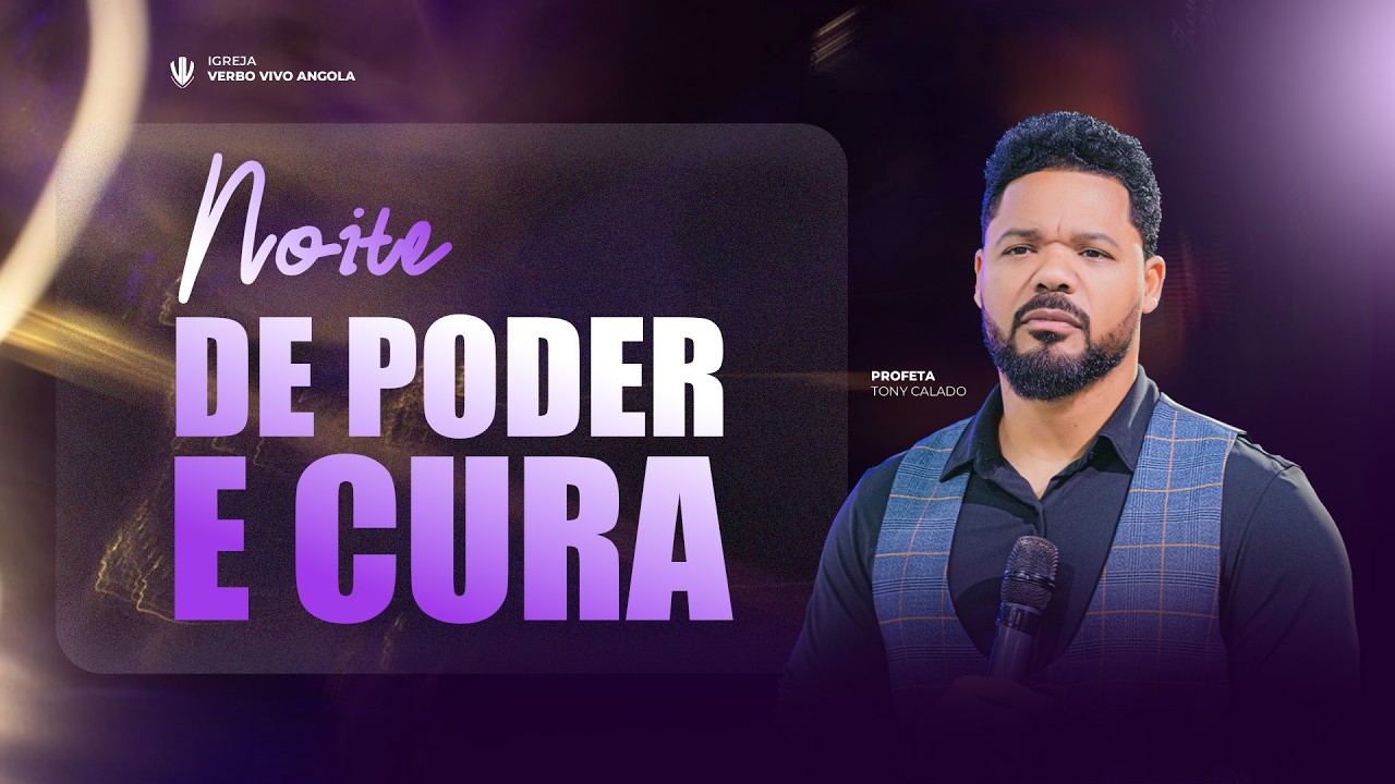 Noite De Poder E Cura | Tony Calado
