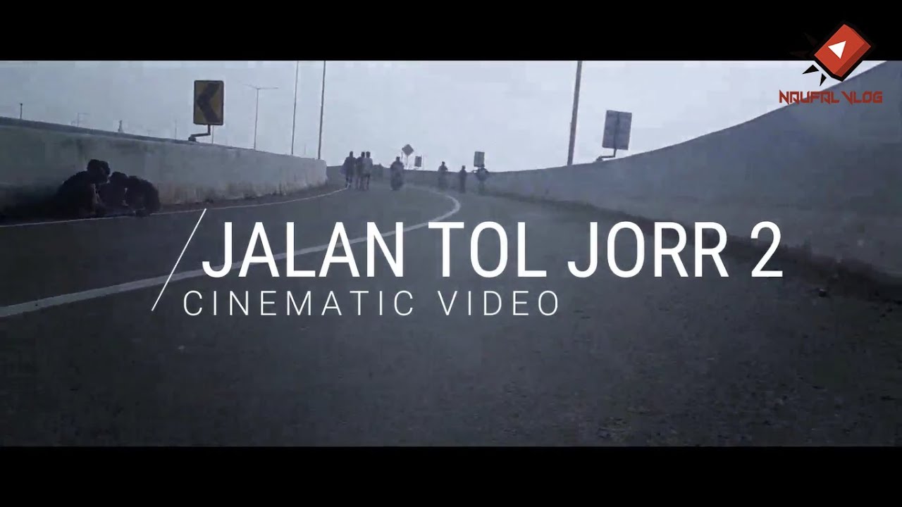 Jalan TOL JORR 2 || Cinematic Video