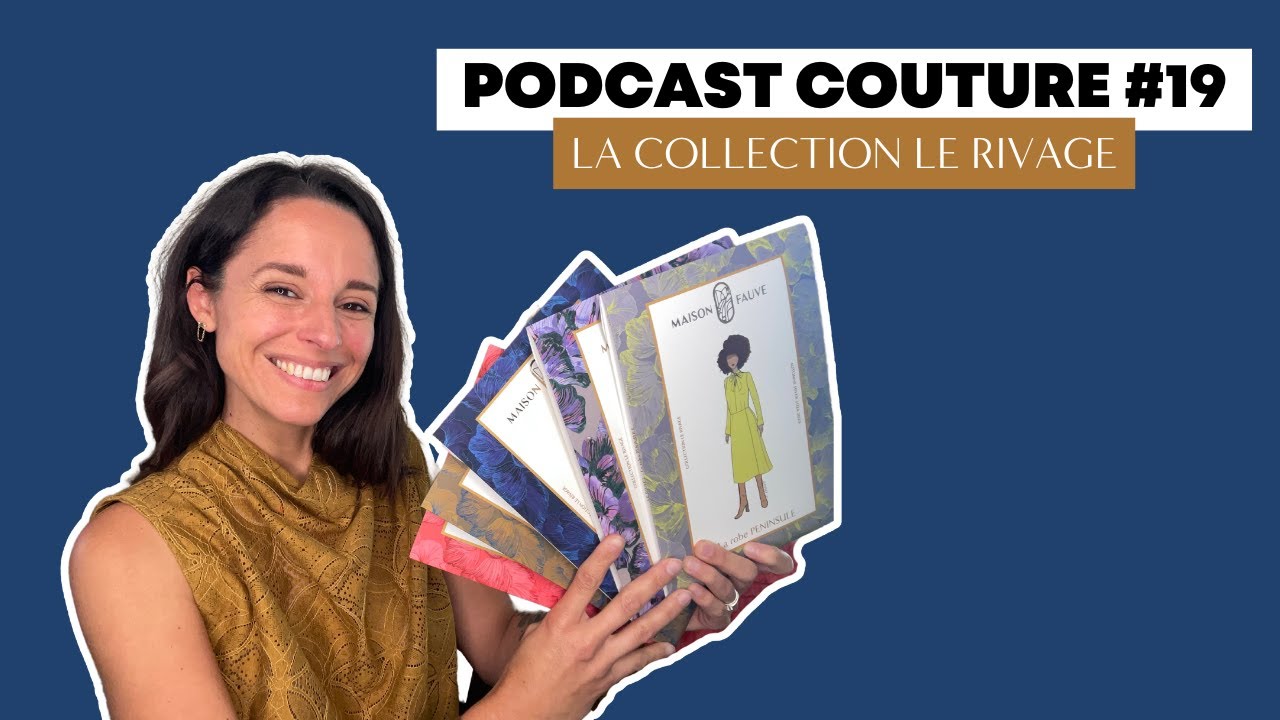 Podcast Couture #19 🌊 Les patrons et tissus Le Rivage