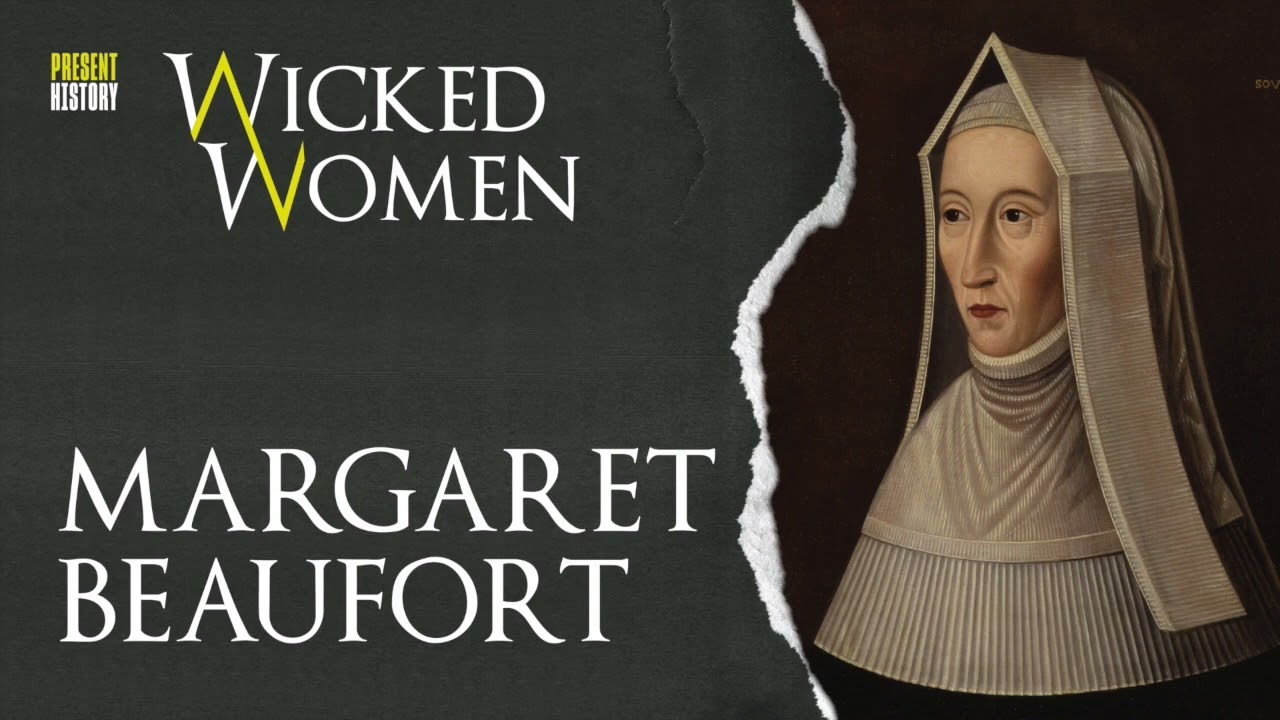Маргарет Бофорт: безжалостная фанатичка или набожная мать? | Wicked Women: The Podcast