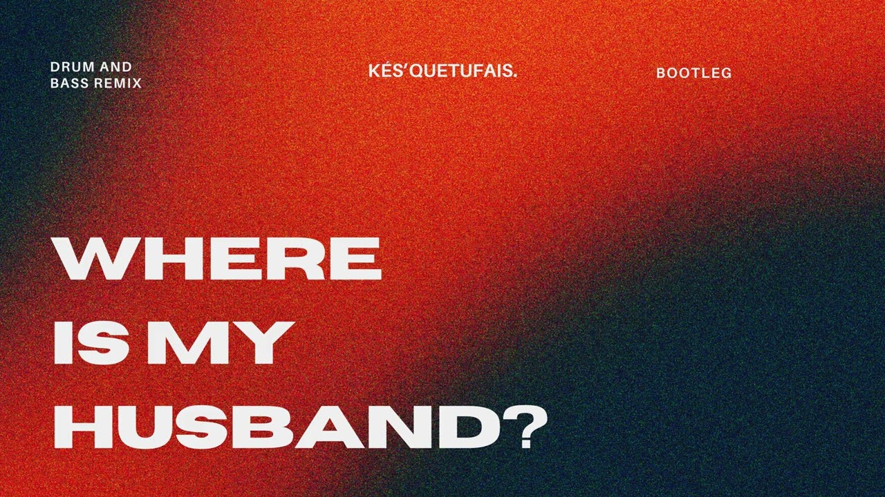RAYE &ndash; Where Is My Husband? Drum & Bass Remix by K&Eacute;S'QUETUFAIS.