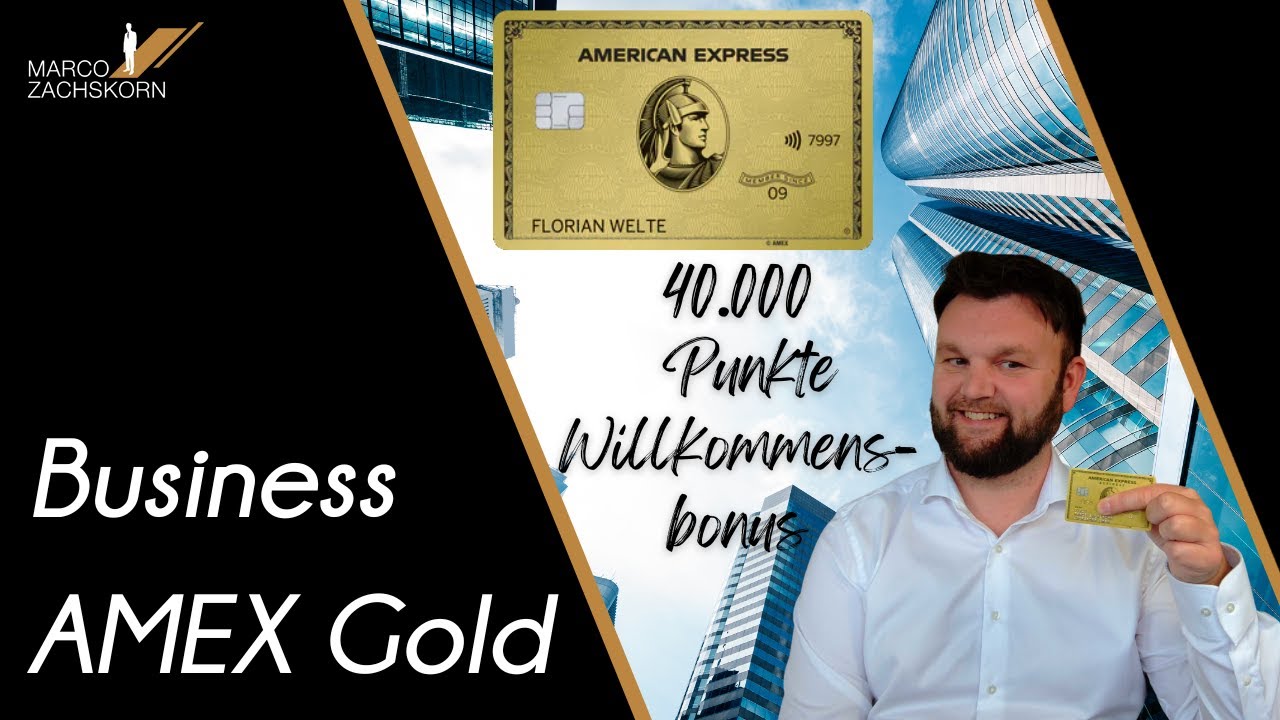 Amex Gold Business Kreditkarte: Punkte sammeln und Geld sparen | Marco Zachskorn