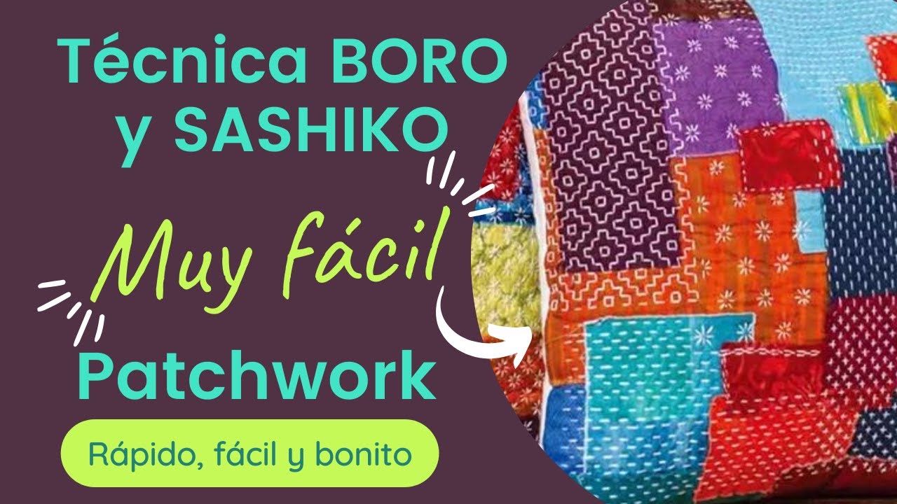 Técnica Boro y bordado Sashiko. Aprende patchwork facilmente y paso a paso. Hazlo tú misma. DIY.