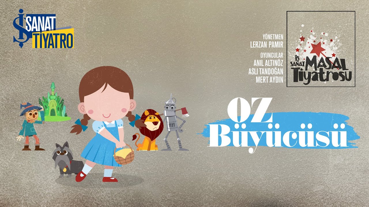 Oz Büyücüsü | İş Sanat Masal Tiyatrosu