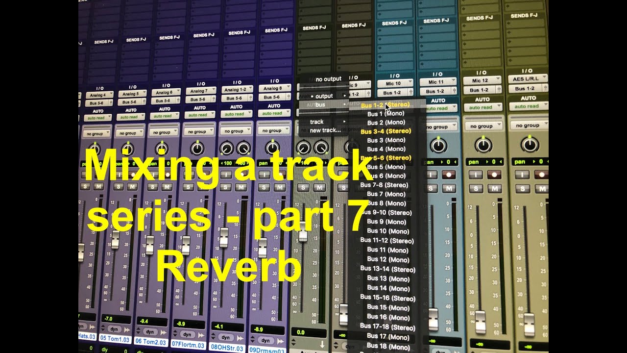 Mixing a track in Pro Tools series - Part 7 Reverb