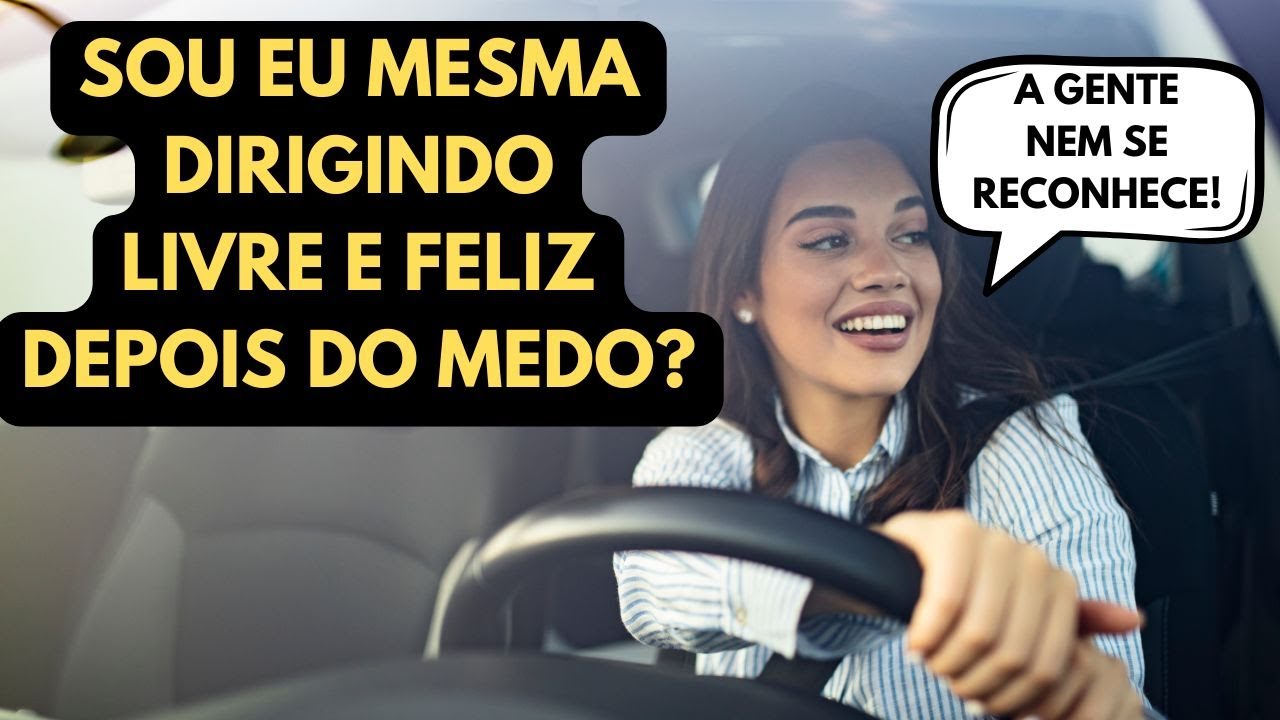 Sou eu mesma DIRIGINDO livre e feliz desse jeito depois de tantas dificuldades?