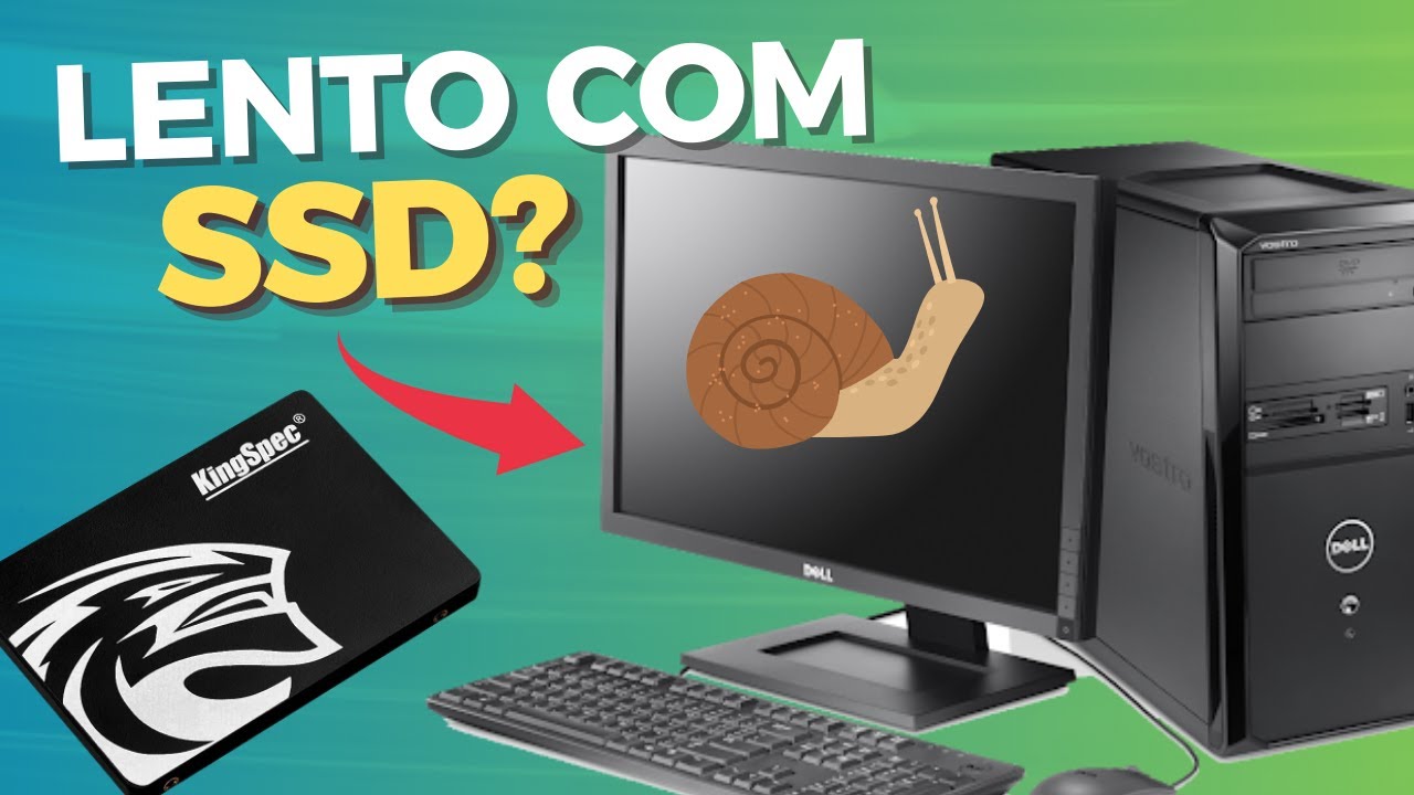 Resolvido! Computador Lento Mesmo com SSD