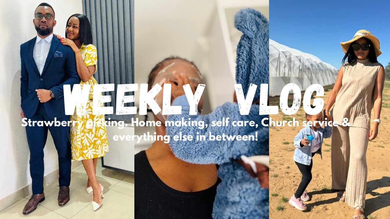 WEEKLY VLOG | Strawberry picking AGAIN. Self care. Praise & worship. And more.