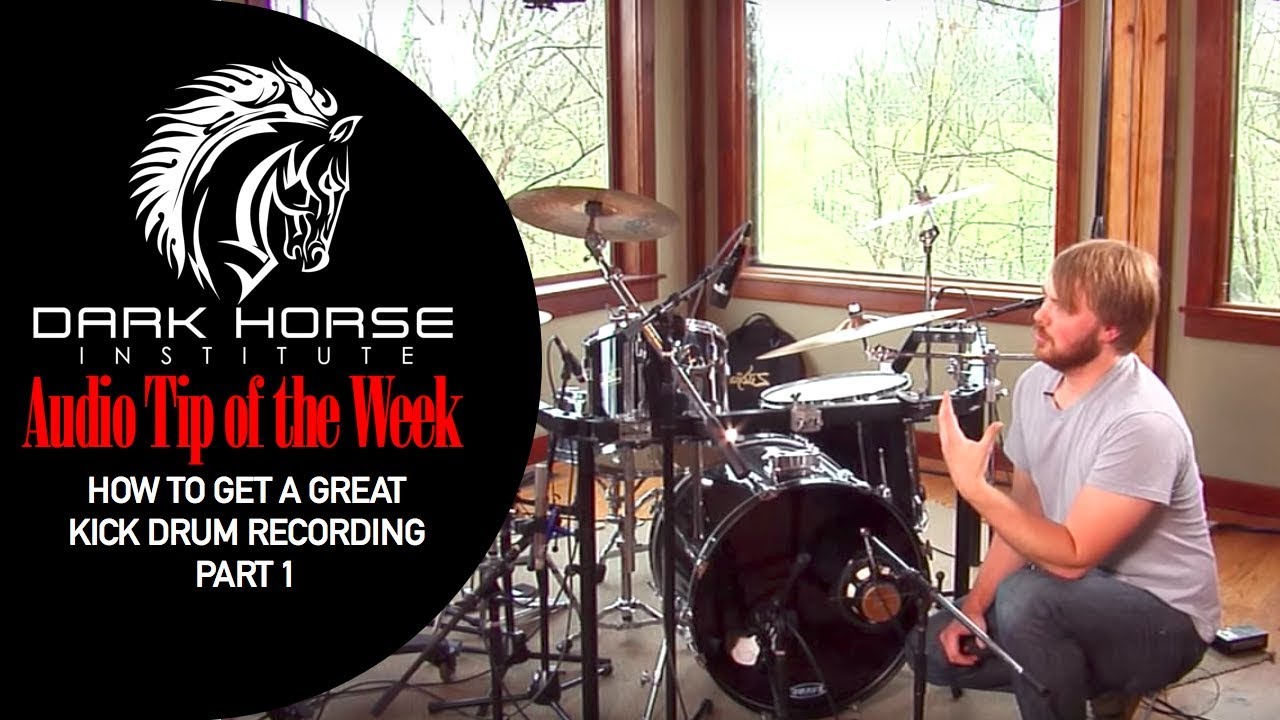 How to get a Great Kick Drum Recording Part 1 - Dark Horse Institute