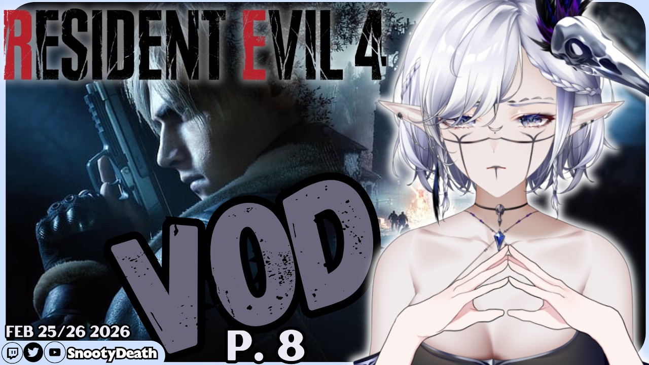 Feb 25/26 Twitch VOD -- Resident Evil 4 Gameplay | LET'S PLAY P.8