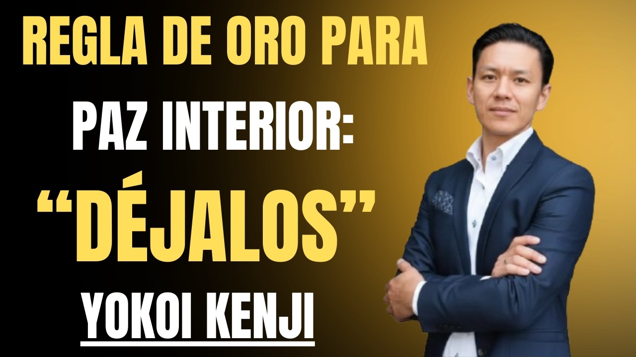 “Déjalos”: El truco mental que te da libertad emocional y paz interior | Discurso Yokoi Kenji