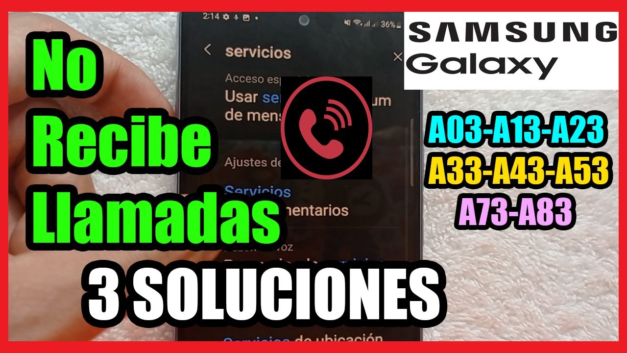 No Recibe Llamadas mi Samsung A03, A13, A23, A33, A43, A53, A73, A83 I 3 Soluciones 2025