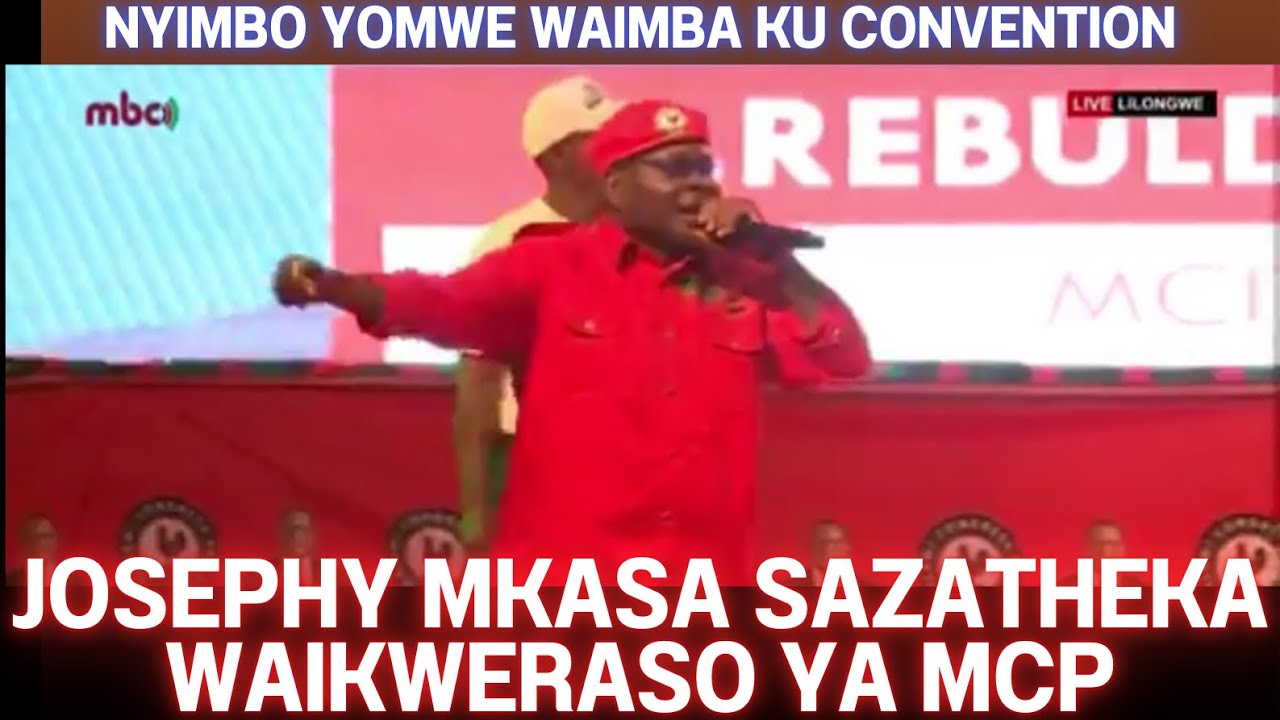 ZIKUCHITIKA POMPANO JOSEPHY MKASA WAIMBA NYIMBO IYI PAMASO PA A CHAKWERA KU CONVENTION YA MCP