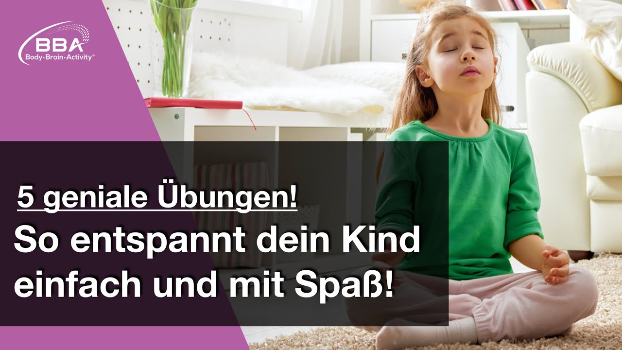 Entspannungsübungen für Kinder: Dein Kind wird diese Übungen lieben!