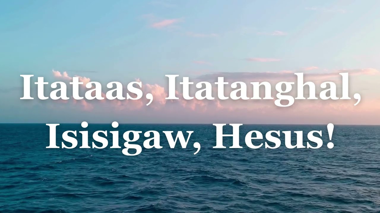 Itataas, Itatanghal, Isisigaw by JIL Worship LYRICS AND INSTRUMENTAL