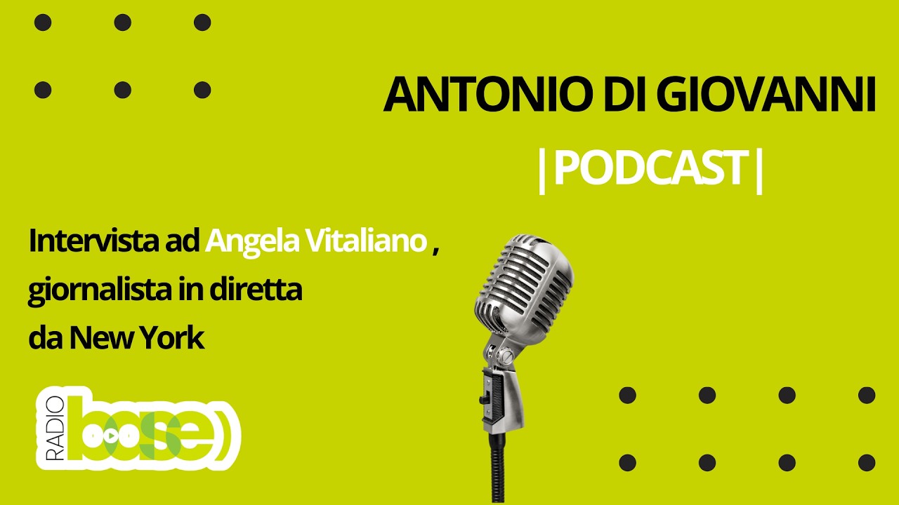 | Intervista a Angela Vitaliano , giornalista in diretta da New York | Radio Base