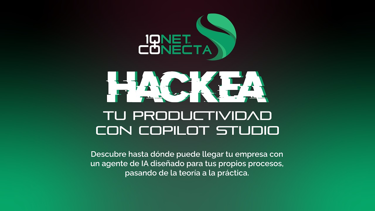 IONET Conecta - Hackea tu Productividad con Copilot Studio