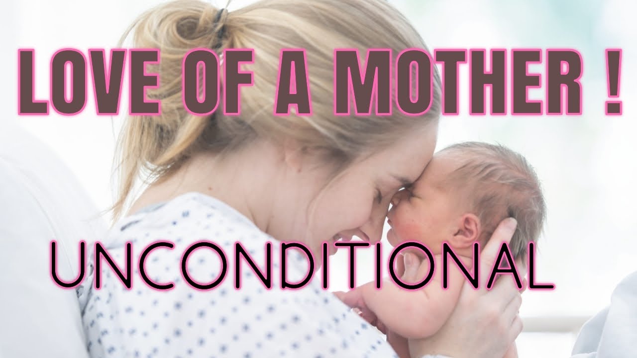Mother's Love! Unconditional. MUST WATCH POEM