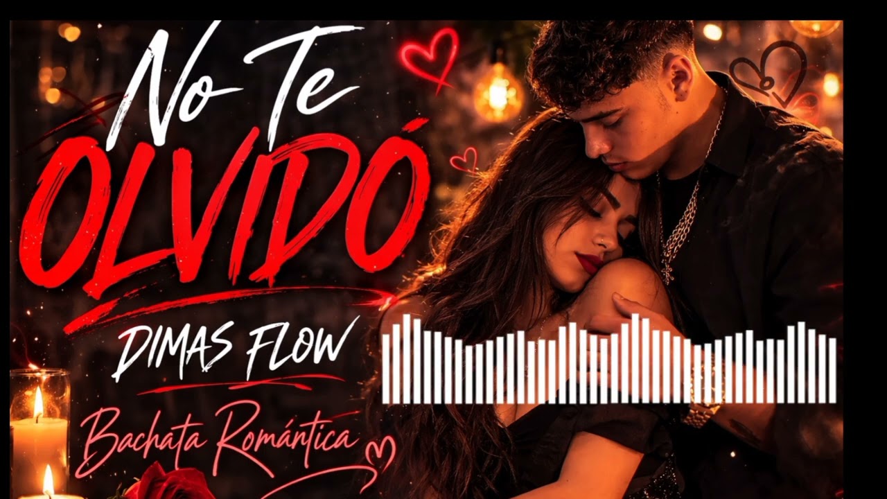 Dimas Flow – No Te Olvido 💔 (Bachata Romántica)