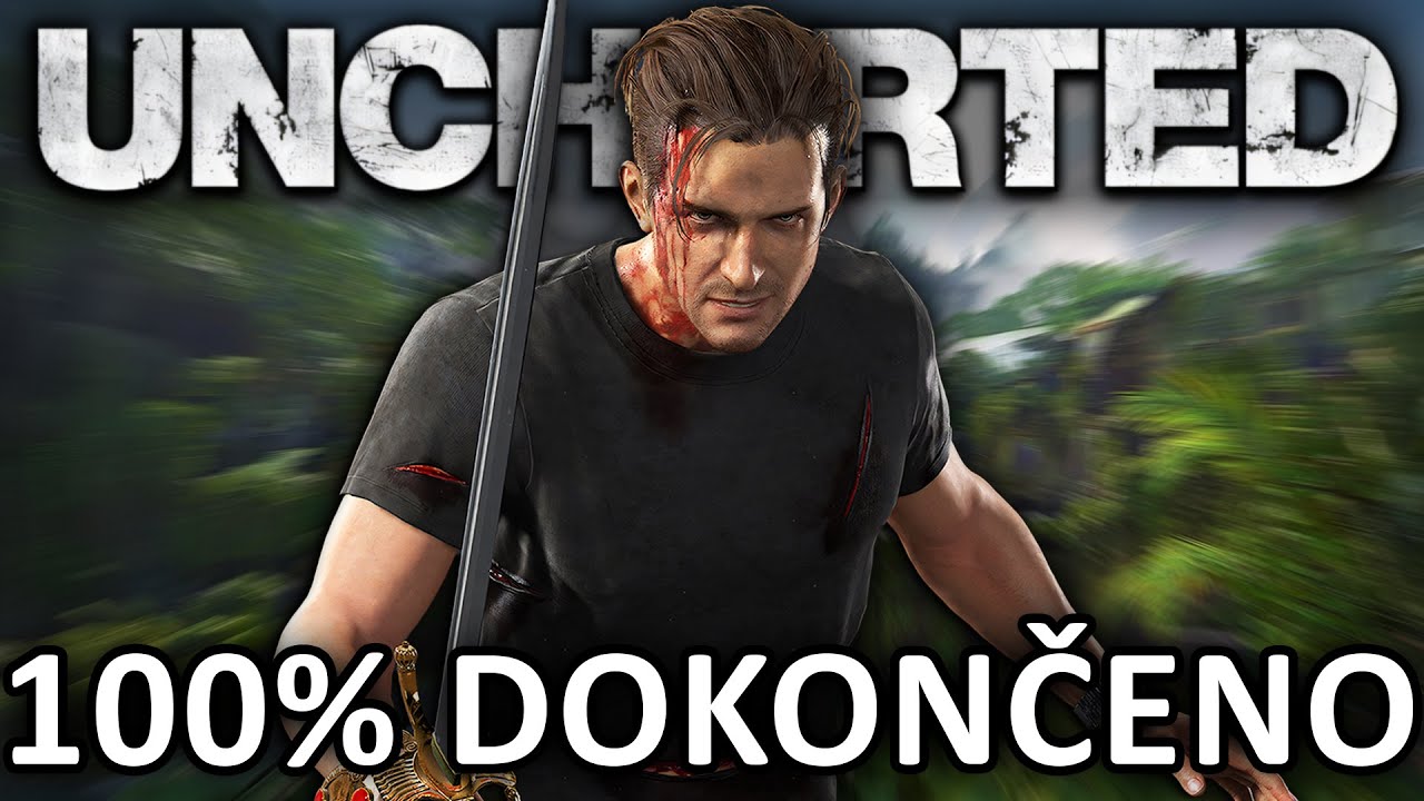 Dohrál Jsem 100% Uncharted 4