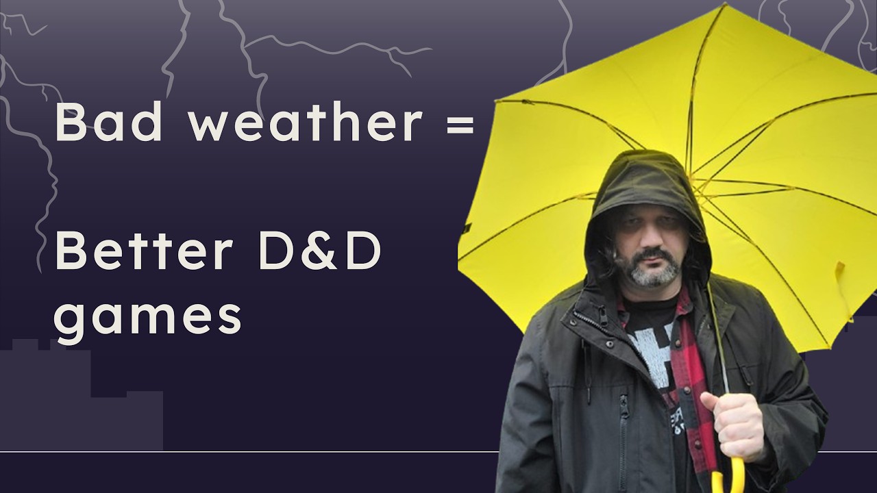 How I use bad weather to improve my D&D games.
