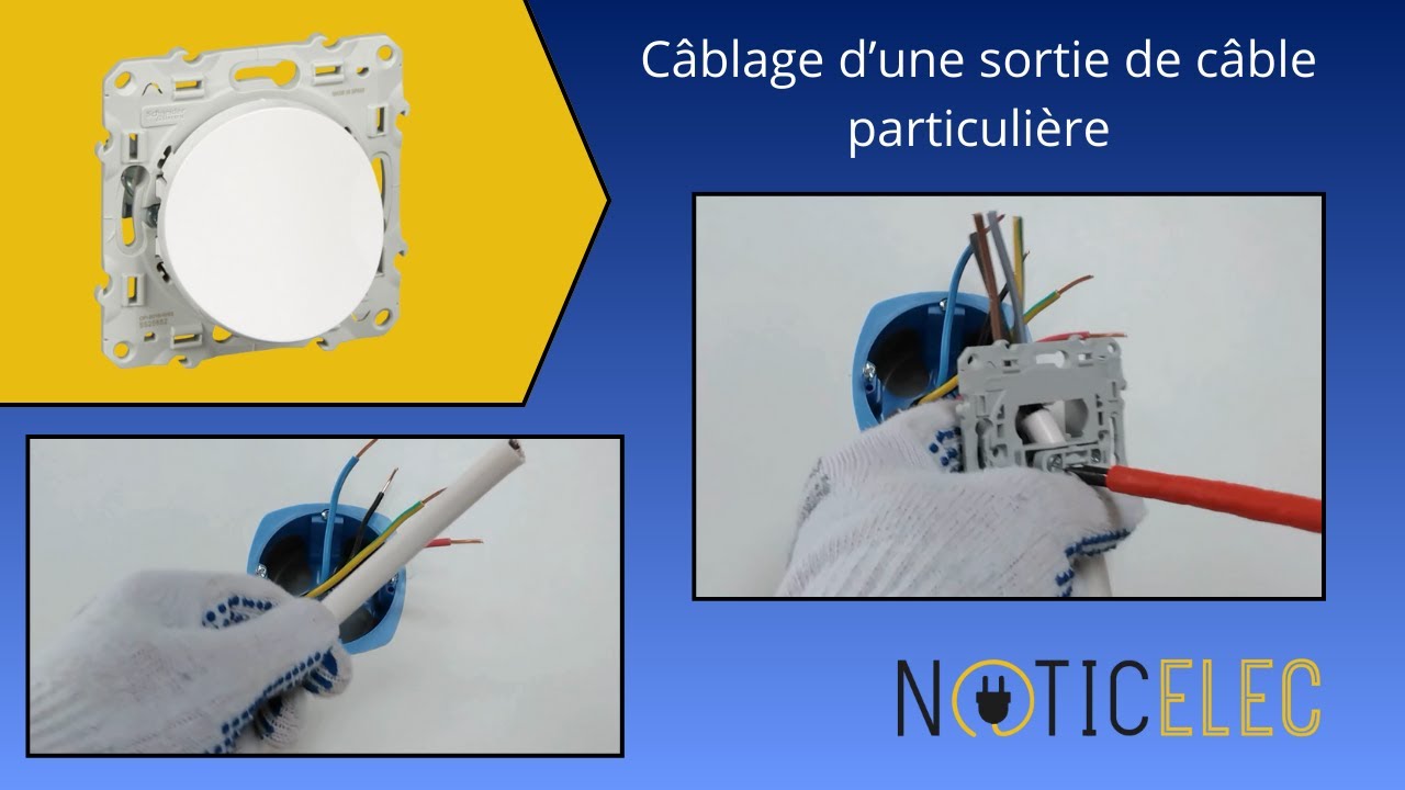 Câblage d’une sortie de câble particulière en autoconstruction