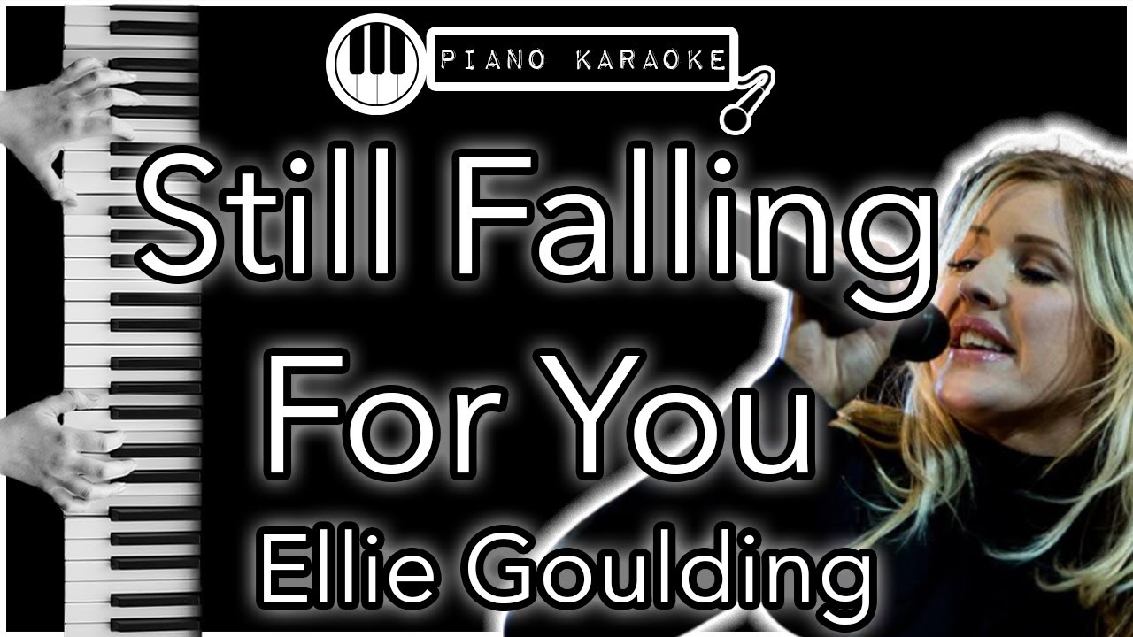 Still Falling For You - Ellie Goulding - Piano Karaoke Instrumental