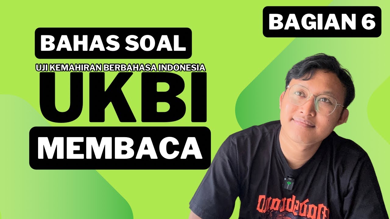 UKBI—SUBTES MEMBACA BAGIAN 6